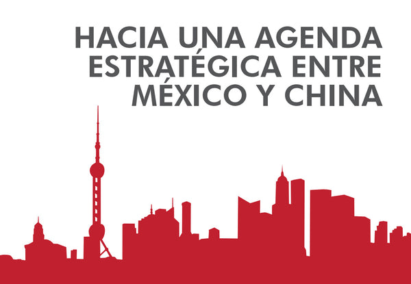 hacia una agenda estrategica entre mexico y china