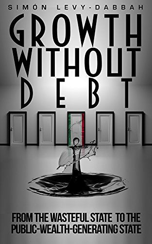 Growth Without Debt (English Edition)